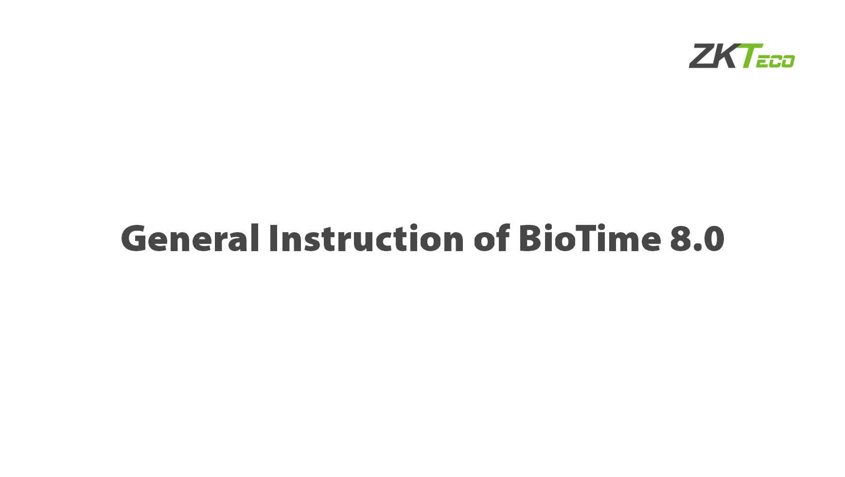 General Instruction of ZKBio Time