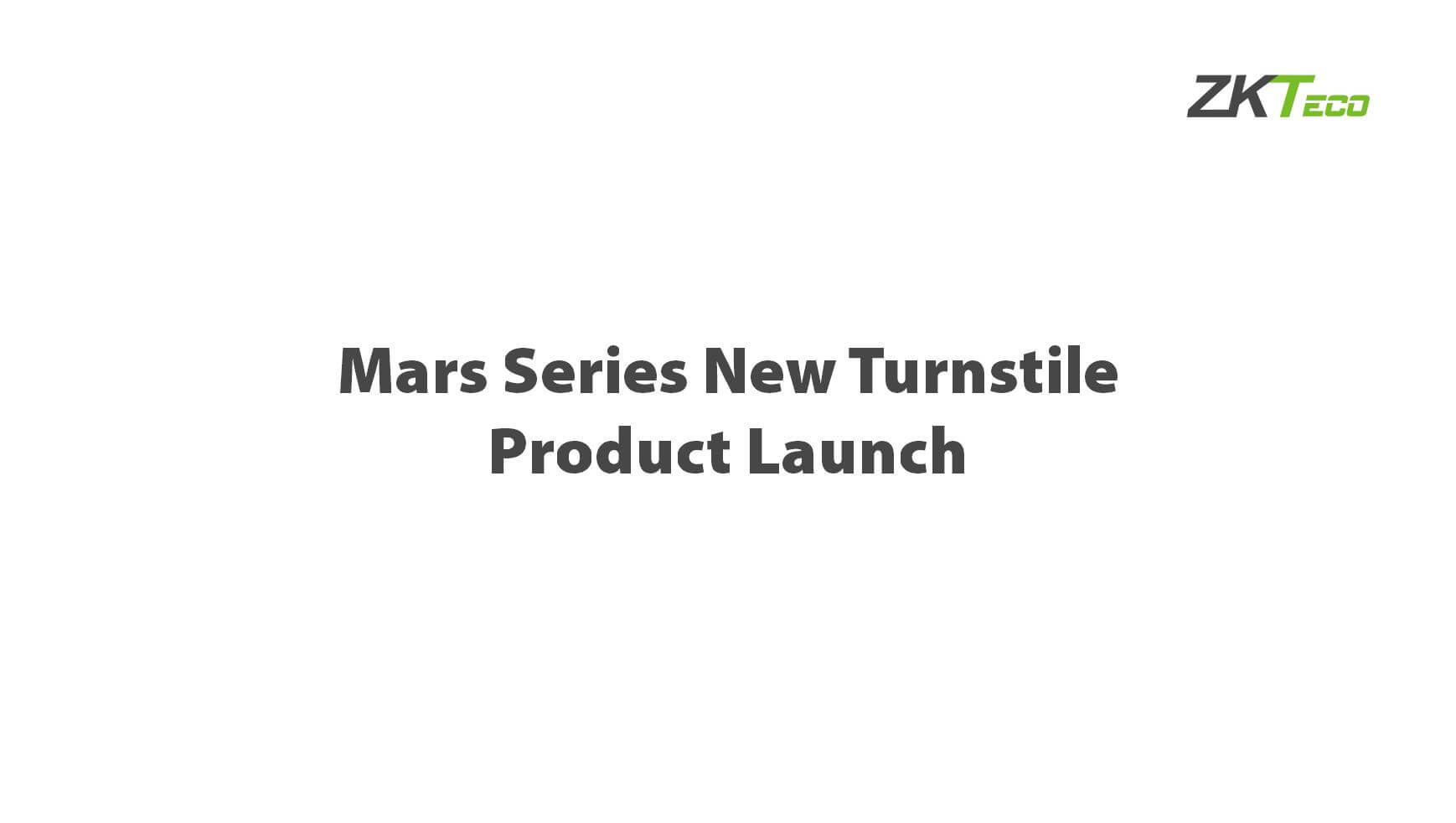 Mars Series New Turnstile Product Launch