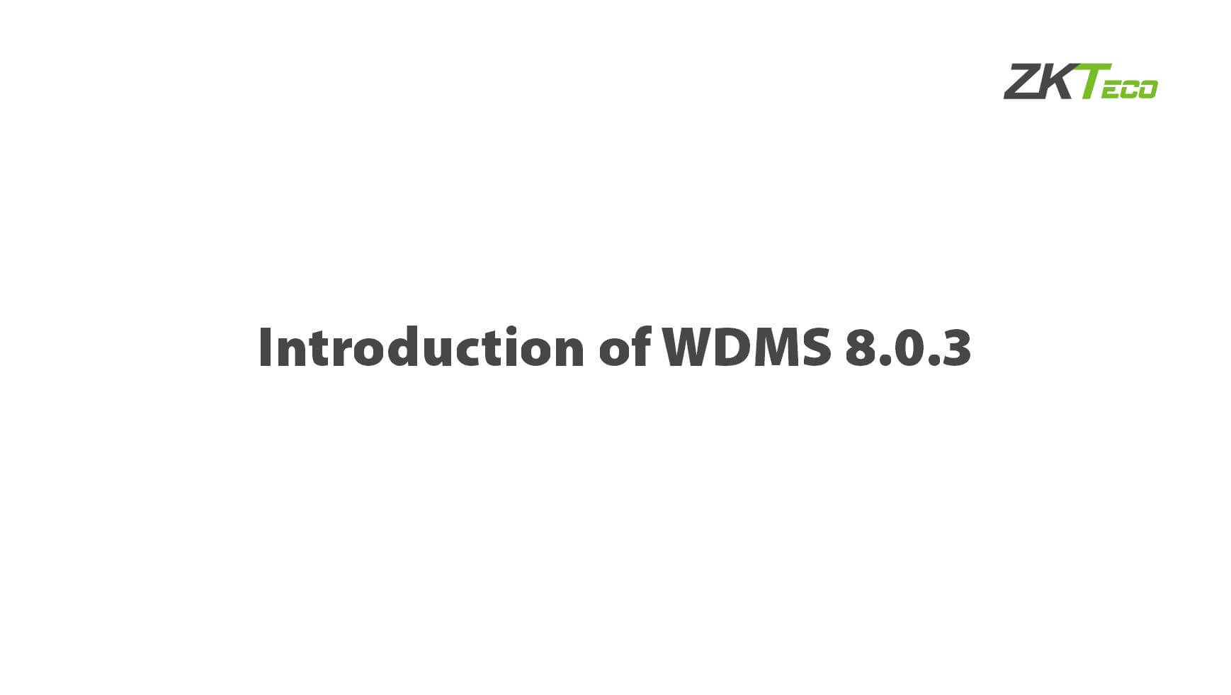 Introduction of WDMS 8.0.3