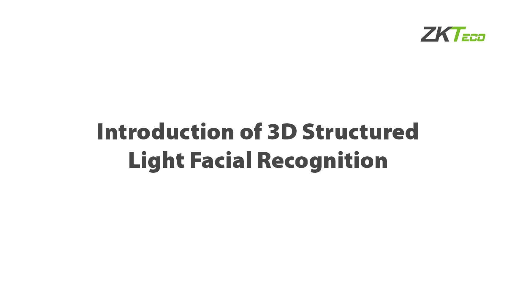 Introduction of 3D Structured Light Facial Recognition