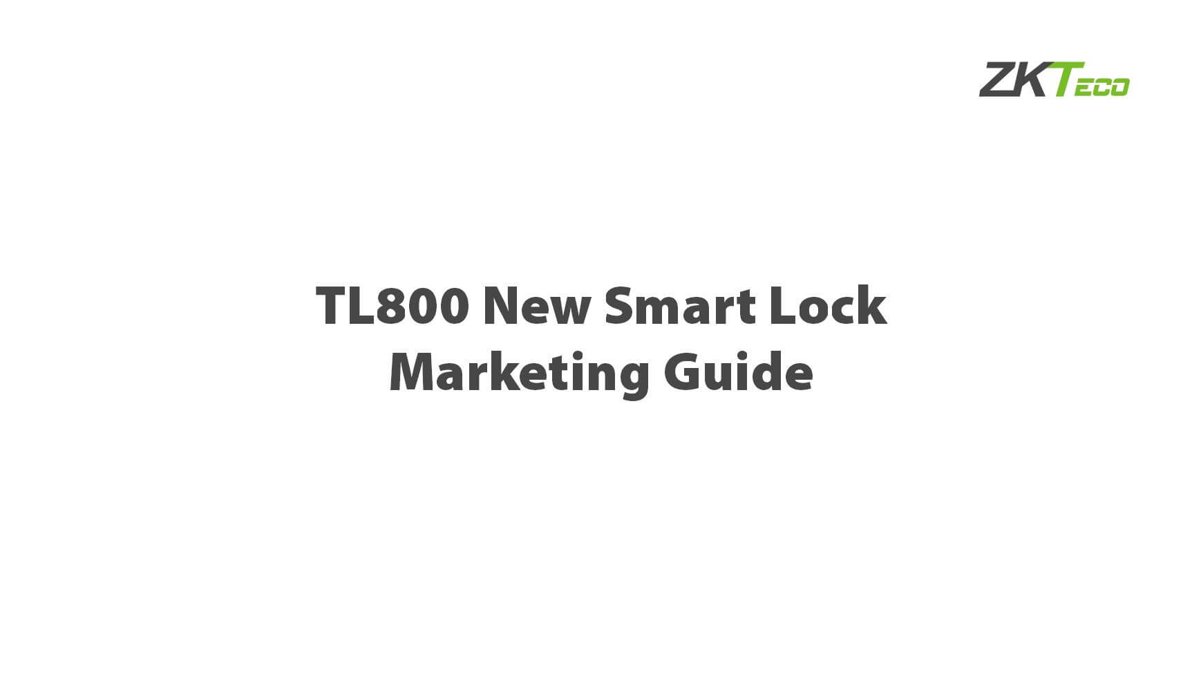 TL800 New Smart Lock Marketing Guide
