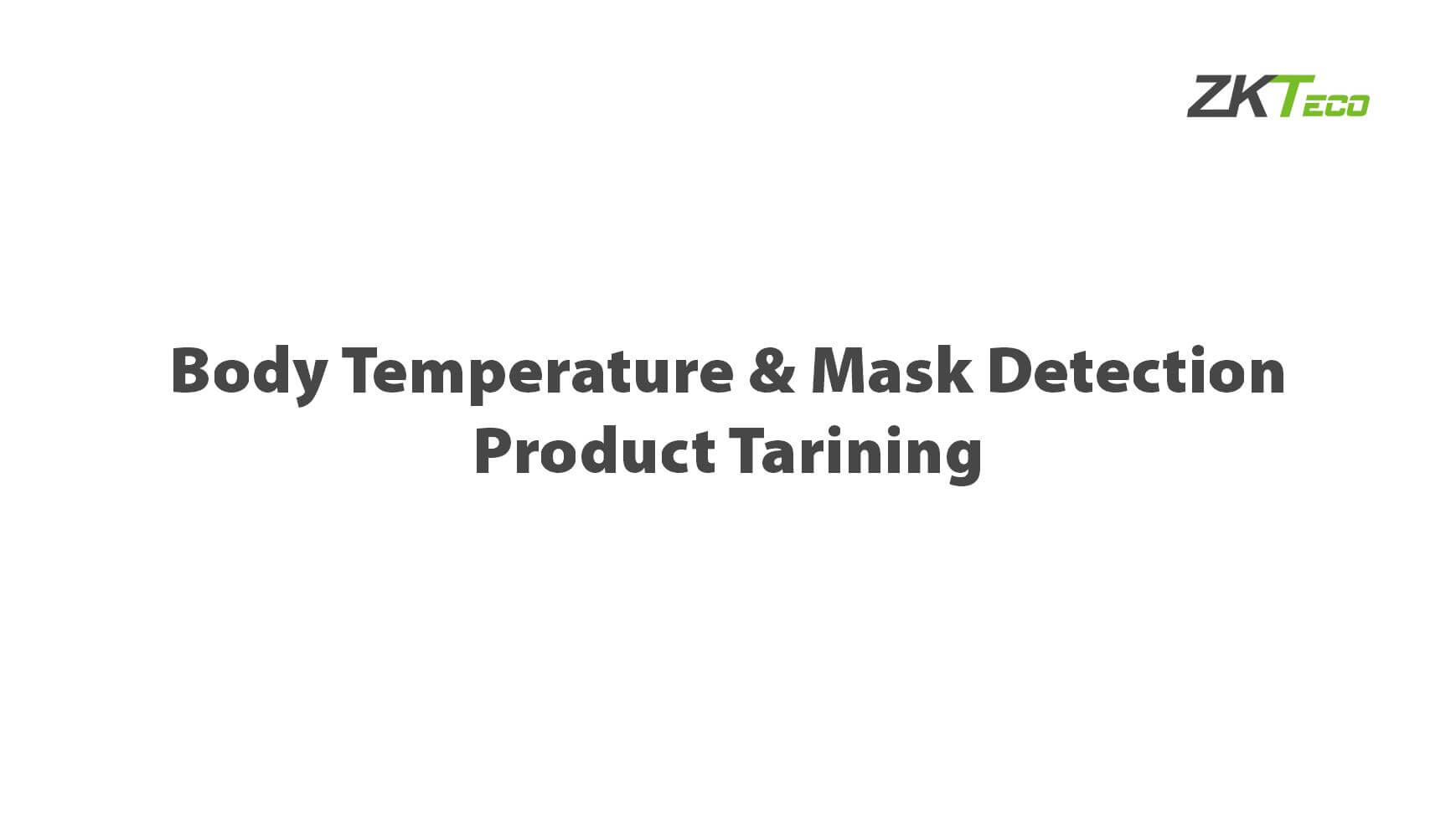 Body Temperature & Mask Detection Product Tarining