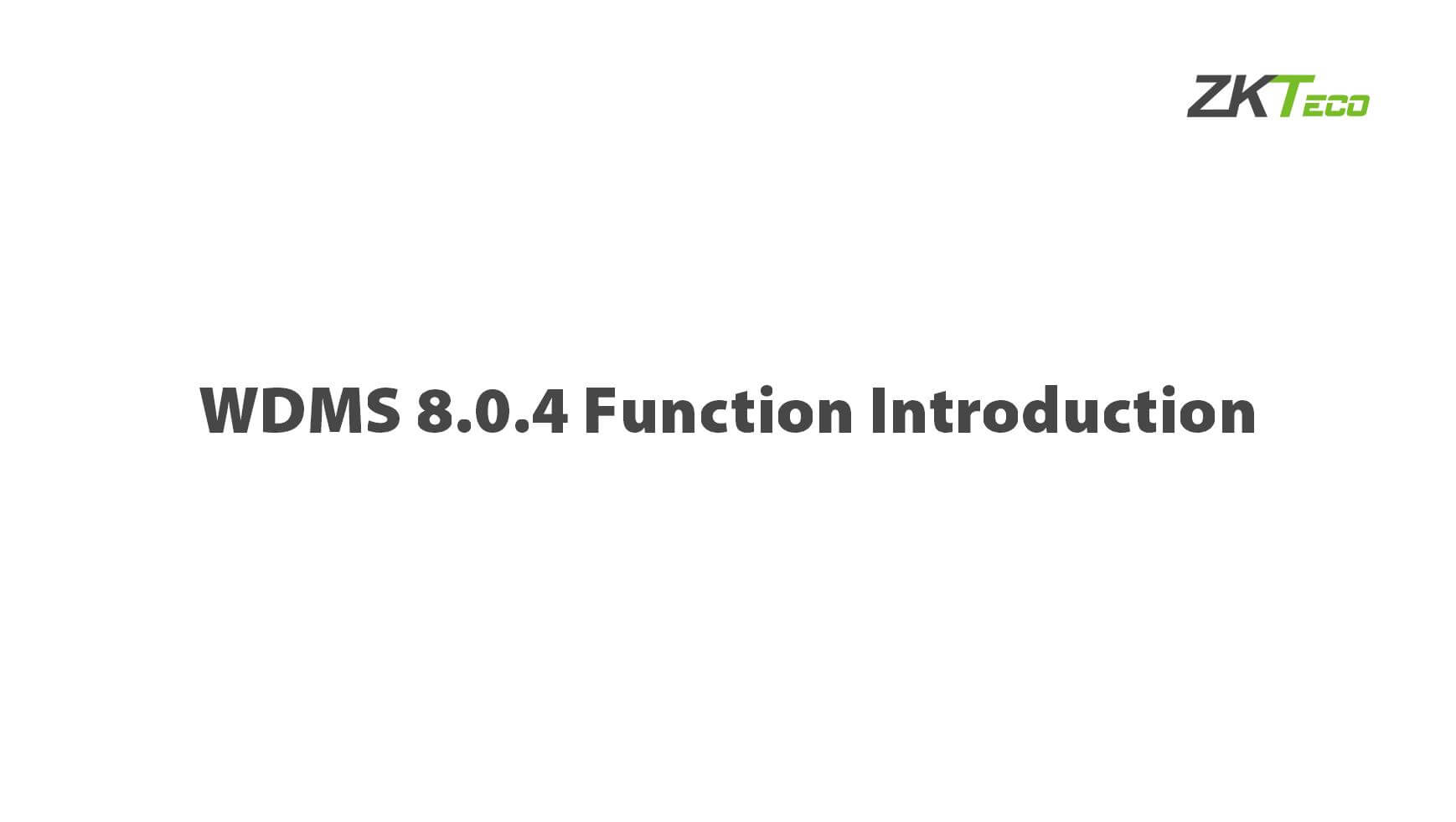 WDMS 8.0.4 function introduction