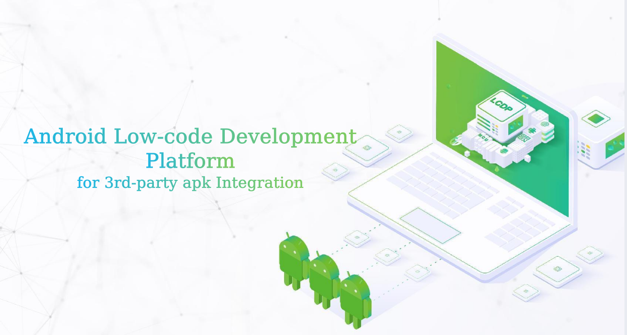 2022.12.13 Android LCDP Development Tool - For 3rd-party Android apk Integration