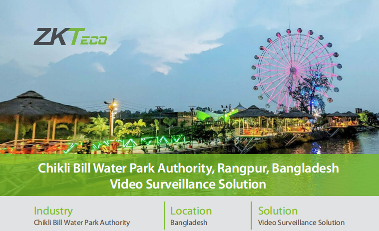 Chikli-Bill-Water-Park-Authority-Rangpur-Bangladesh-Video-Surveillance-Solution